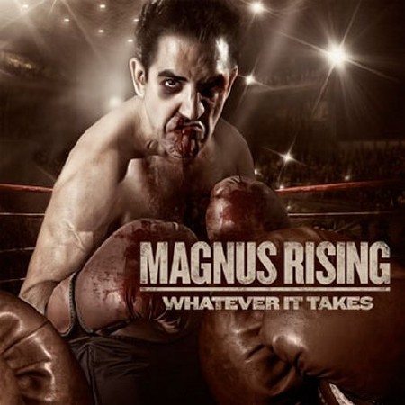Magnus Rising - Whatever It Takes (2012)