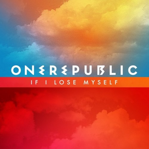OneRepublic - If I Lose Myself  (Single) (2012)