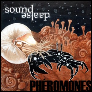 SoundAsleep - Ph&#233;romones (2012)