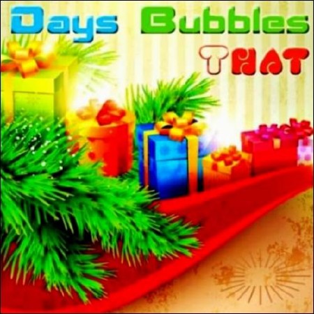  Days Bubbles That (2012) 