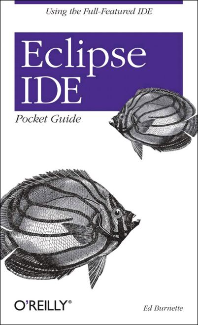O'Reilly Media-Eclipse IDE Pocket Guide