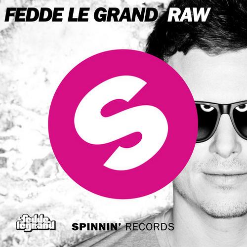 Fedde Le Grand - RAW (Original Mix) (Mp3 320 kbps + Flac)