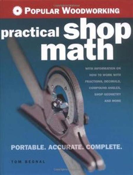 Popular Woodworking Practical Shop Math Tom Begnal