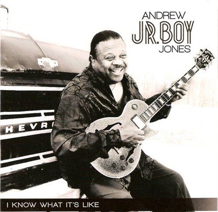 Andrew "JR BOY" Jones - I Know What Its Like (2012)