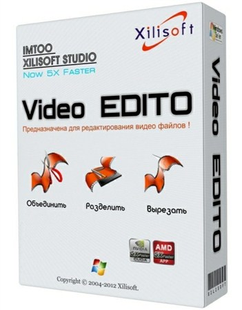 Xilisoft Video Editor 2.2.0.20121226 ML/RUS