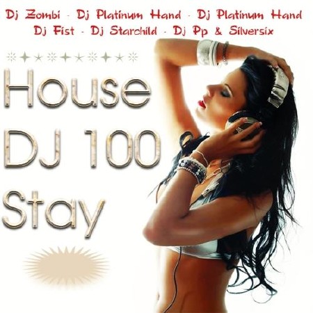  House DJ 100 Stay (2012) 