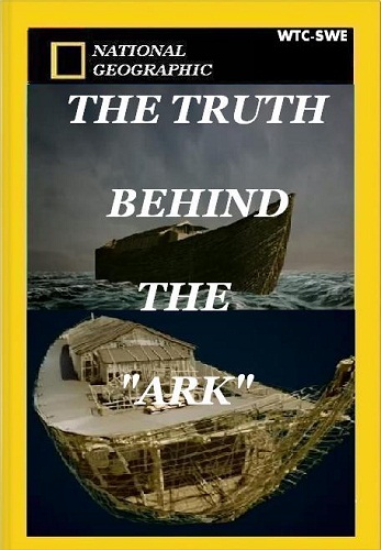   .   / The Truth behind the Ark ( ո / Alex Hearle) [2009, , HDTVRip] National Geographic
