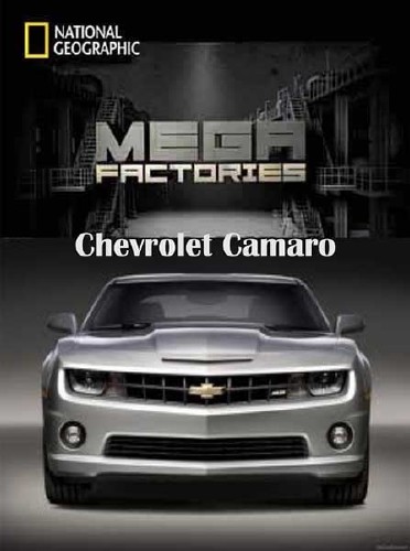 :   / Megafactories: Chevrolet Camaro (2011) SATRip 