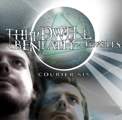 They Dwell Beneath The Temples - Courier Six (2012)