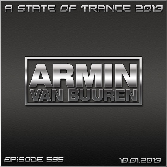 Armin van Buuren - A State of Trance Episode 595 (10.01.2013)