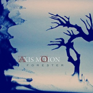 Axis Motion - Forester [Single] (2013)