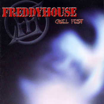 Freddy House - Cruel Fest (2004)