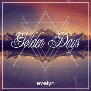 Evelyn - Golden Days (EP) (2013)