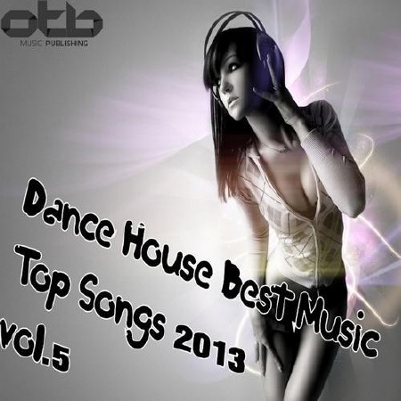  Dance House Best Music Top Songs Vol. 5 (2013) 