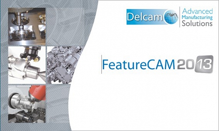 Delcam FeatureCAM 2013 R2 SP0 (v19.4.1.42) x86 + x64 Multilanguage
