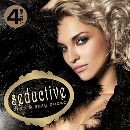Seductive: Deep & Sexy House Vol.4 (2013)