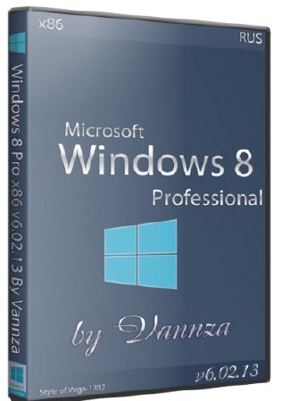 Windows 8 Professional x86 v6.02.13 By Vannza (RUS)