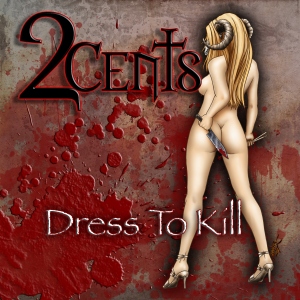 2Cents - Dress To Kill (2009)