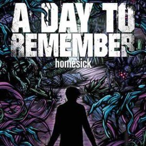 A Day To Remember - Homesick (2009)