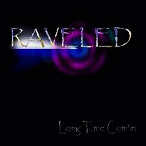 Raveled - Long Time Coming (2002)