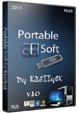 Portable Soft by KasIIysk v.1.0 (Multi/RUS/2013)