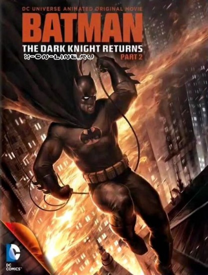 [iPad]  :  .  2 / Batman: The Dark Knight Returns, Part 2 ( / Jay Oliva) [2013, , , , BDRip, 576p] Dub + Original + sub (rus, eng)
