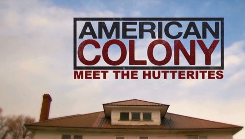  :    (    ) / American Colony: Meet the Hutterites ( Rockin' Road Trip ) [2012, , SATRip]