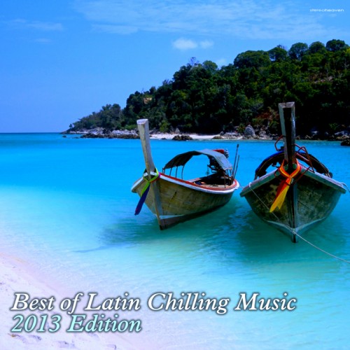 VA - Best Of Latin Chilling Music: 2013 Edition (2013)