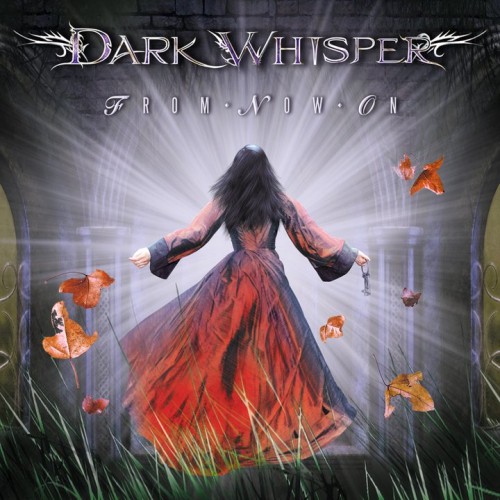 (Gothic Metal/Symphonic/Female Vocals) Dark Whisper - From Now On - 2011, MP3, 320 kbps