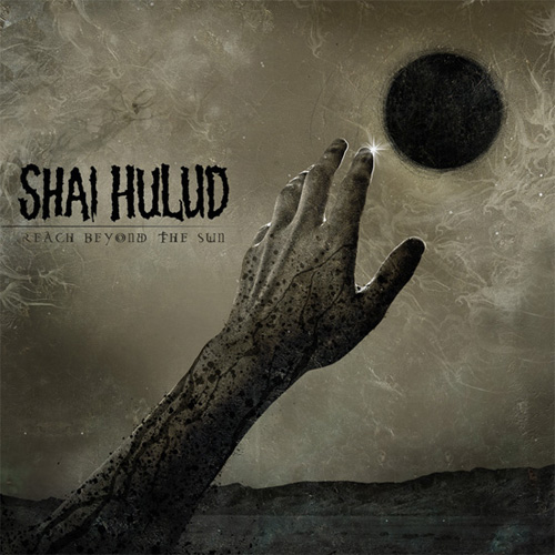 Shai Hulud - Reach Beyond The Sun (2013)