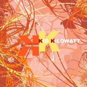 Kid Kilowatt - Guitar Method (2004)