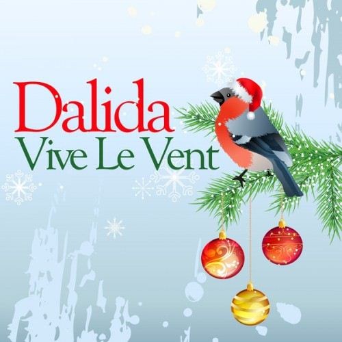 Dalida - Vive Le Vent (2012)
