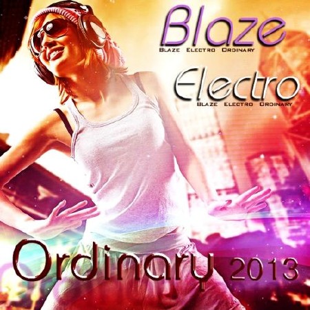 Blaze Electro Ordinary (2013) 