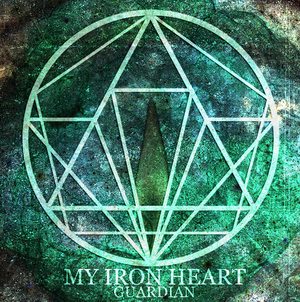 My Iron Heart - Guardian (2013)