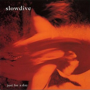 Slowdive - Just For A Day (1991)