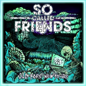 So Called Friends - Old Foes, New Fears (EP) (2013)
