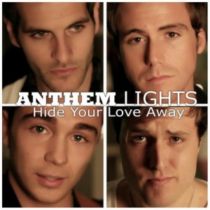 Anthem Lights - Hide Your Love Away (Single) (2013)