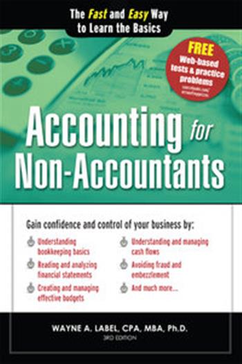 Accounting for Non-Accountants - The Fast and Easy Way to Learn the Basics