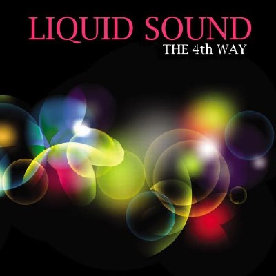 Liquid Sound  The 4th Way