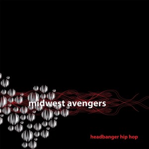Midwest Avengers - Headbanger Hip Hop (2009)