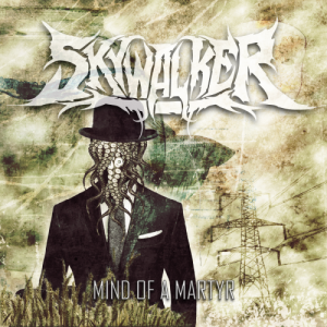 Skywalker - Mind of a Martyr (3 songs) (2013)