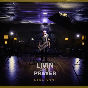 Alex Goot - Livin' On A Prayer (Bon Jovi cover) (Single) (2013)
