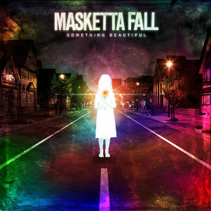 Masketta Fall - Something Beautiful (2012)