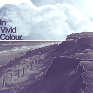 In Vivid Colour - In Vivid Colour (EP) (2013)