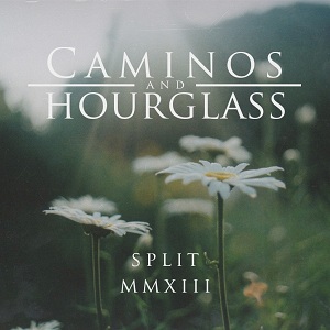 Caminos & Hourglas - MMXIII Split EP (2013)