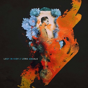 Lost In Kiev / Zero Absolu - Split EP (2013)
