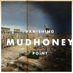 Mudhoney - Vanishing Point (2013)