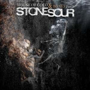 Stone Sour - House of Gold and Bones: Part 2 [Japanese Edition] (2013)