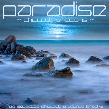Paradise Chillout Emotions: 100 Selected Chillout and Lounge Track (2013)