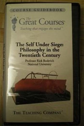 The Self Under Siege: Philosophy in the 20th Century (Audiobook - TTC)